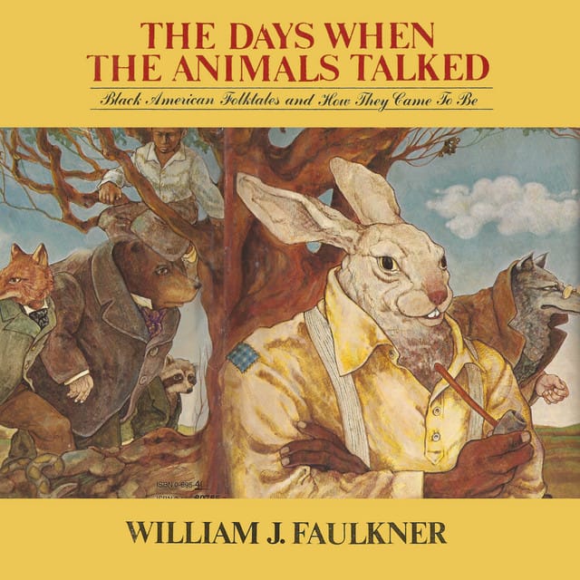 The Days When Animals Talked by William J. Faulkner